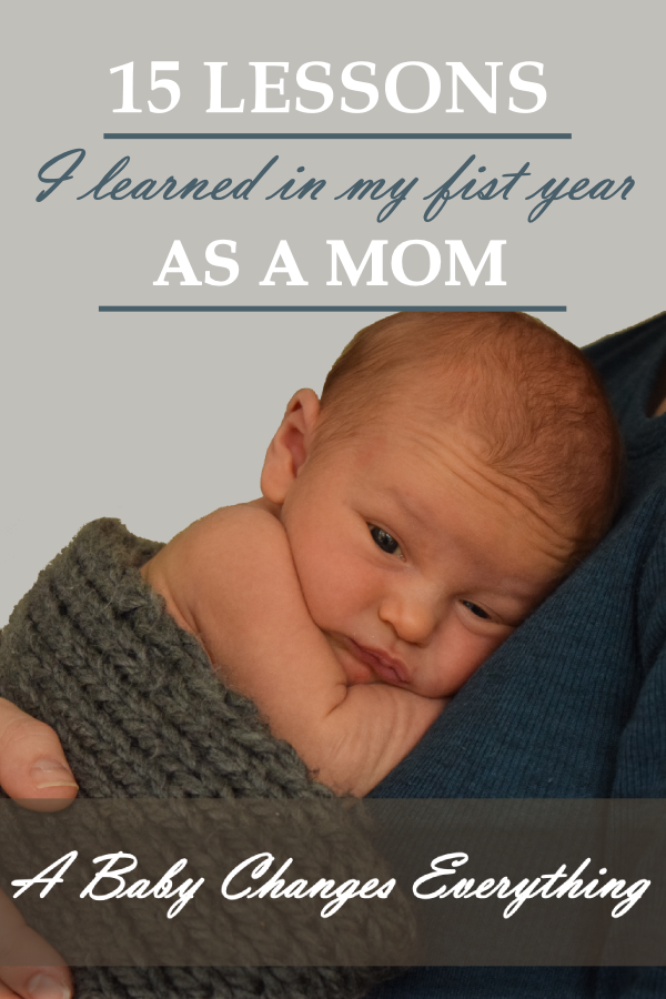 15 lessons I learned in my first year as a mom